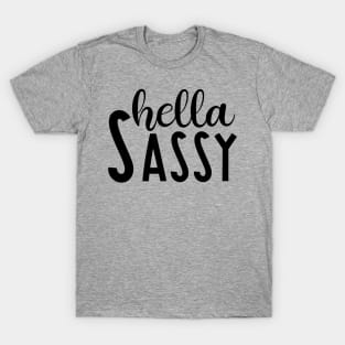 Hella Sassy T-Shirt